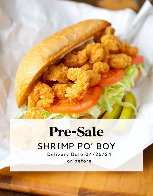 Pre-Sale: Shrimp Po Boy with homemade sauce